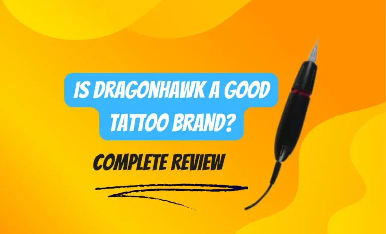 Is Dragonhawk A Good Tattoo Brand