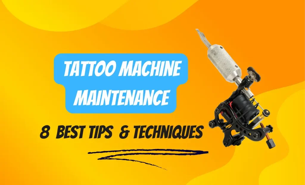 Tattoo Machine Maintenance