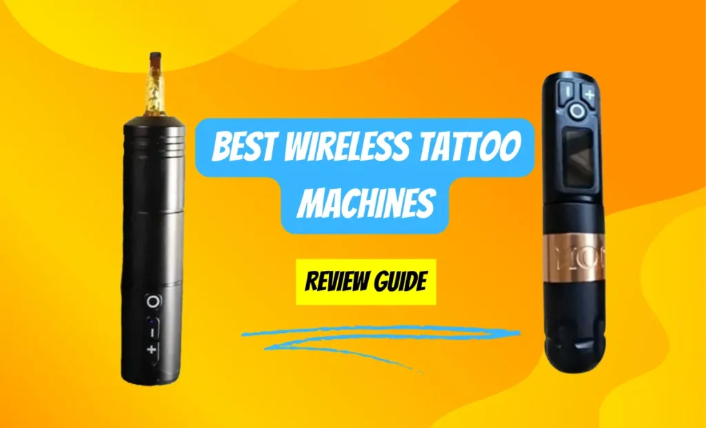 Best Wireless Tattoo Machines