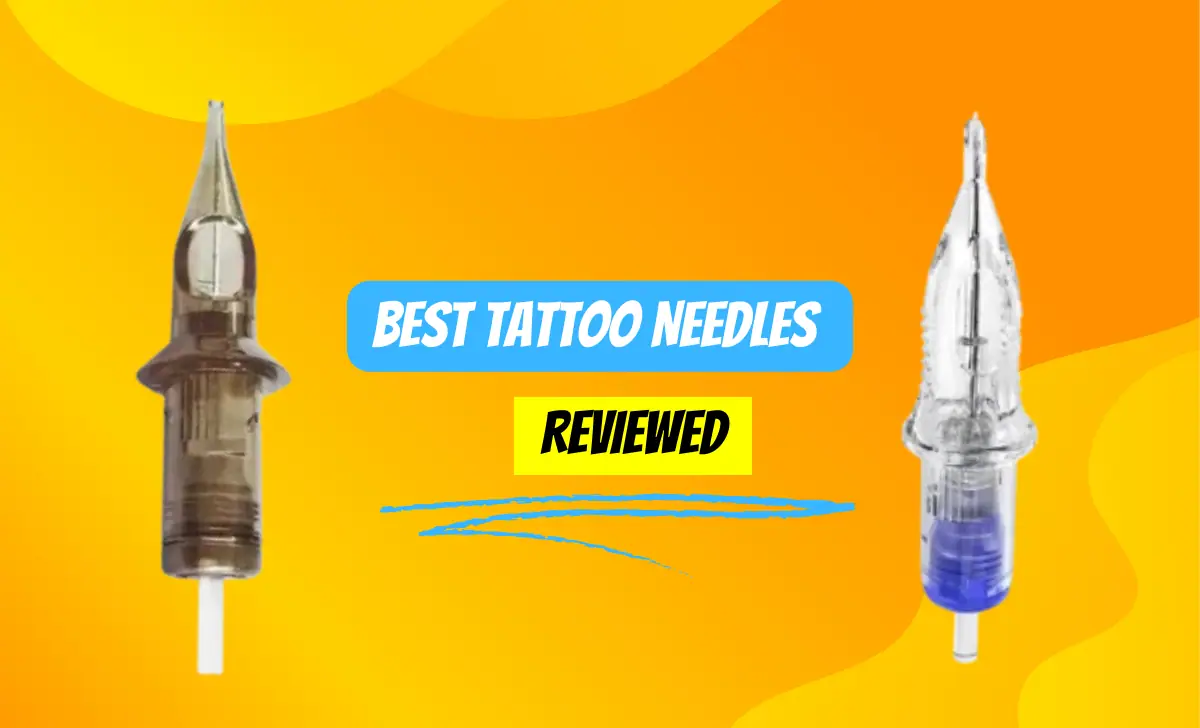 Best Tattoo Needles